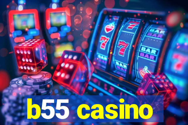 b55 casino